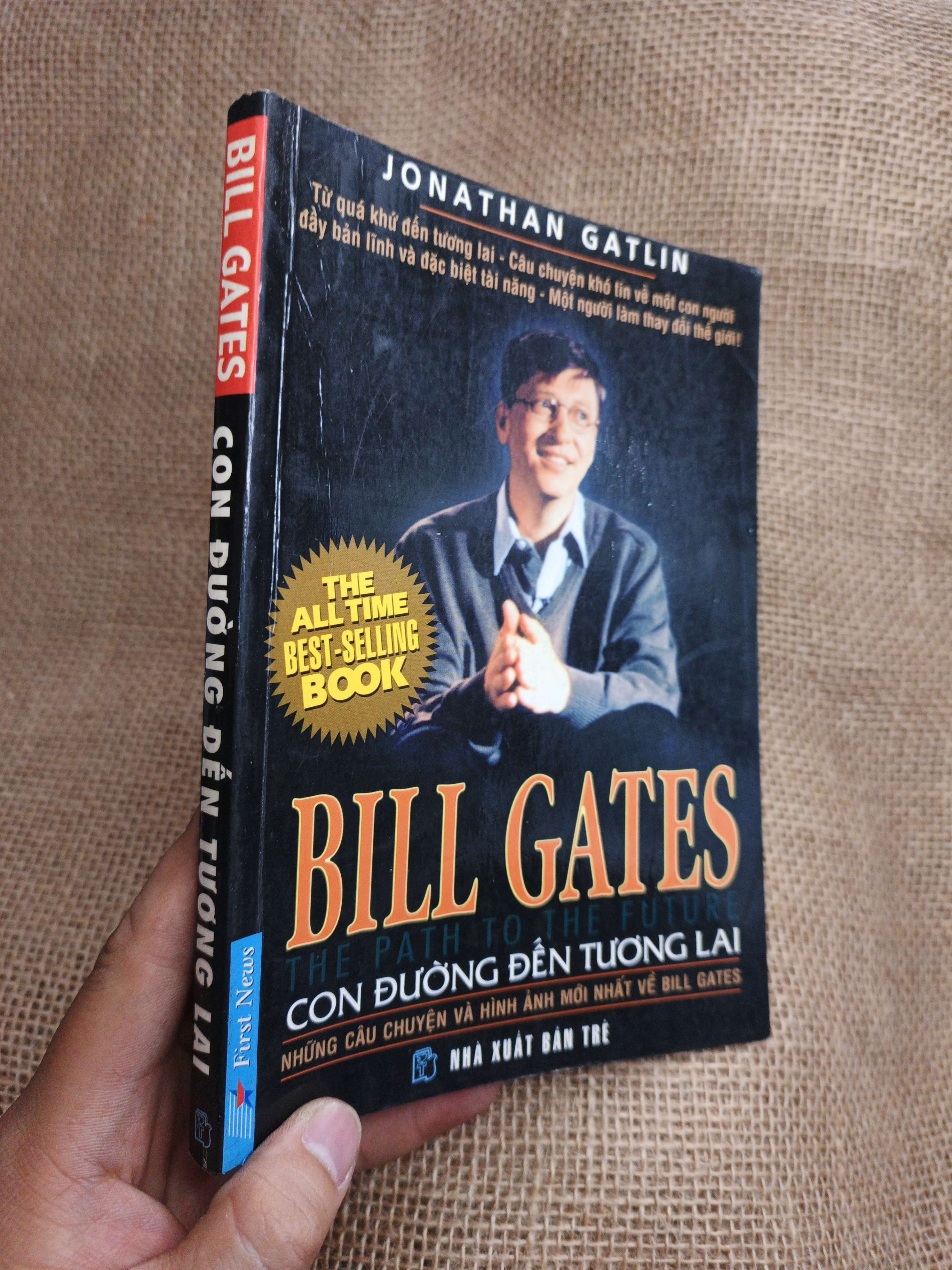 Bill Gates Con Đường Đến Tương Lai - Jonathan Gatlin 2000 mới 80% ố (Sách kinh tế - tài chính - chứng khoán) HLSC