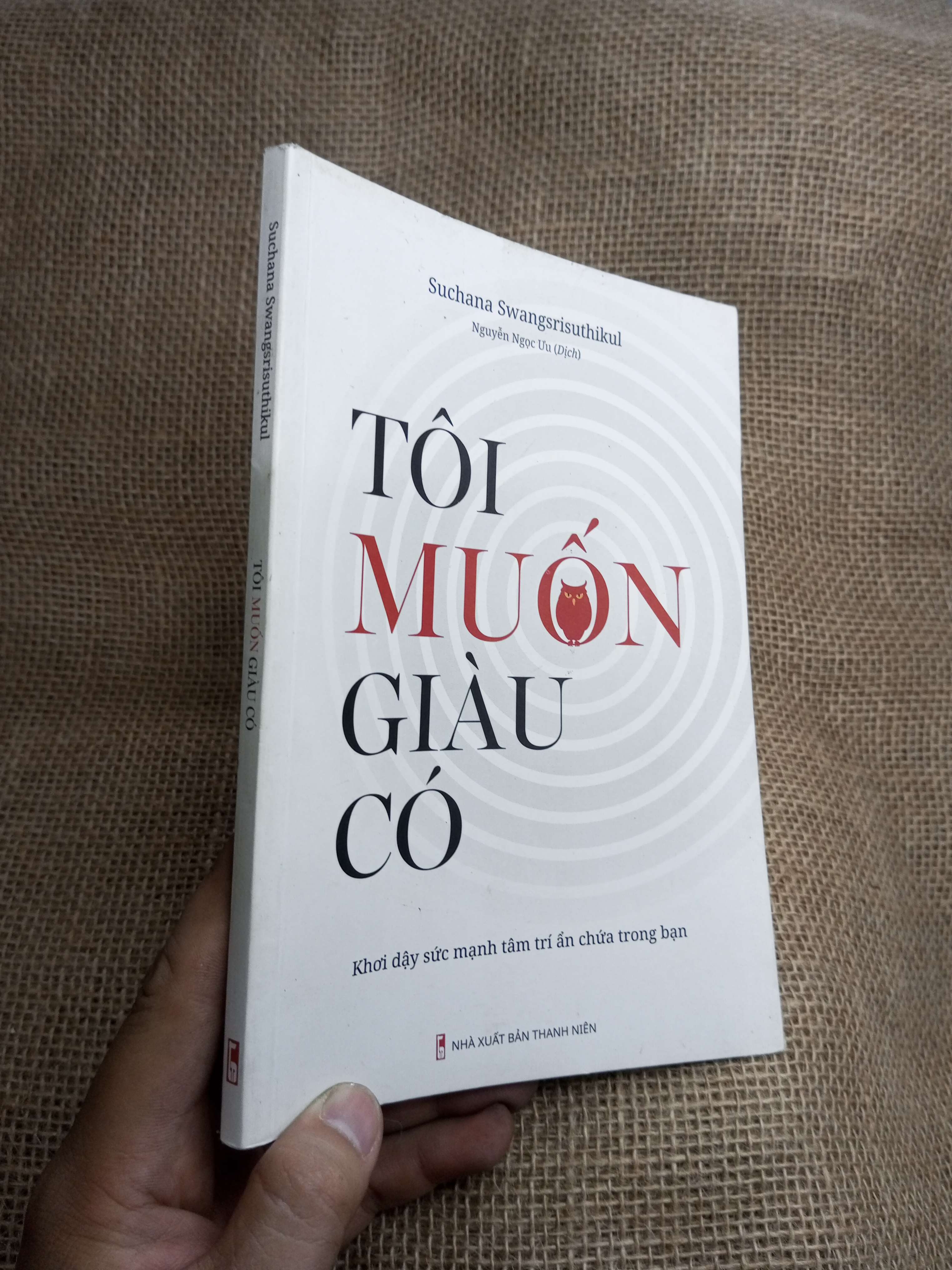 Tôi Muốn Giàu Có - Suchana Swangsrisuthikul 2018 mới 90% (Sách văn học) HLSC