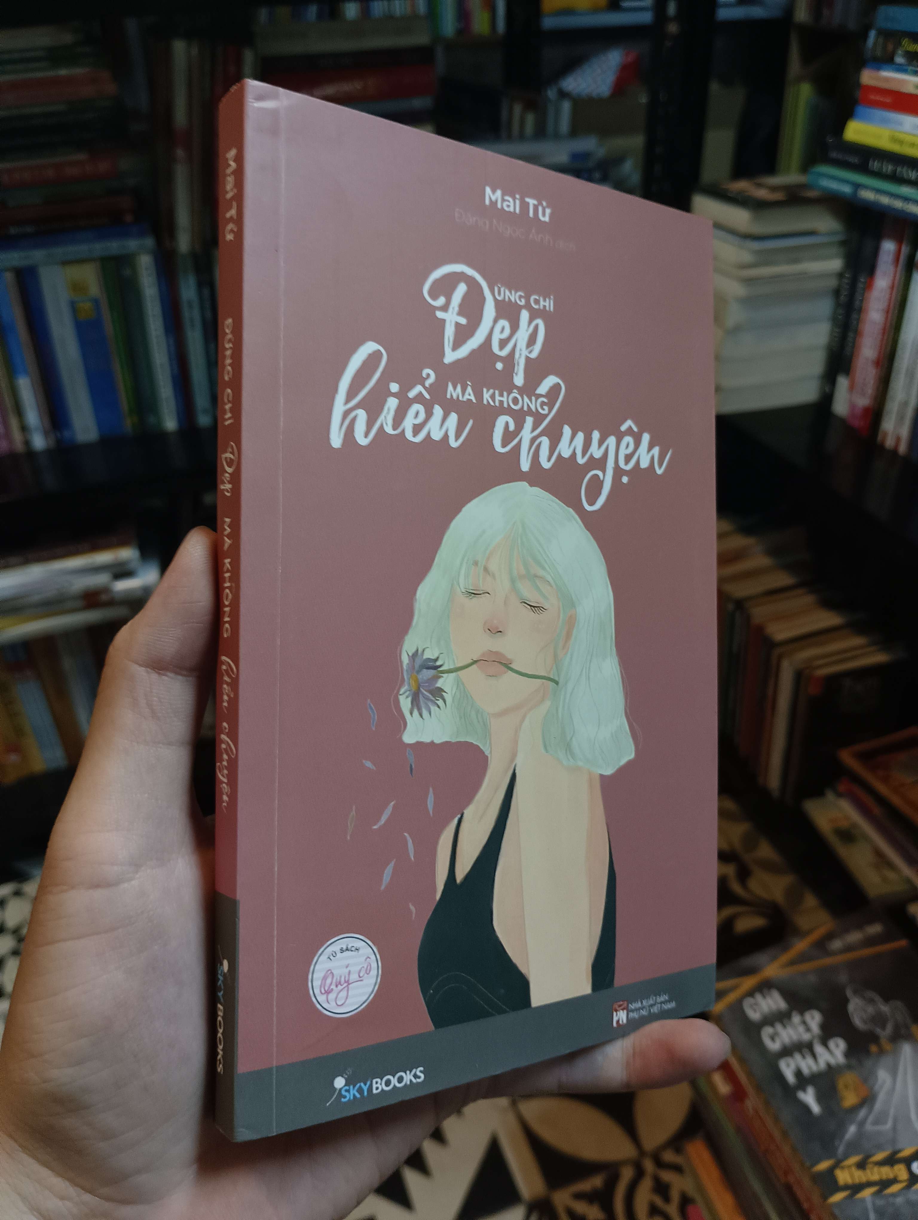 Đừng chỉ đẹp mà không hiểu chuyện - Mai Tử Mới 90% (Sách văn học) HTB