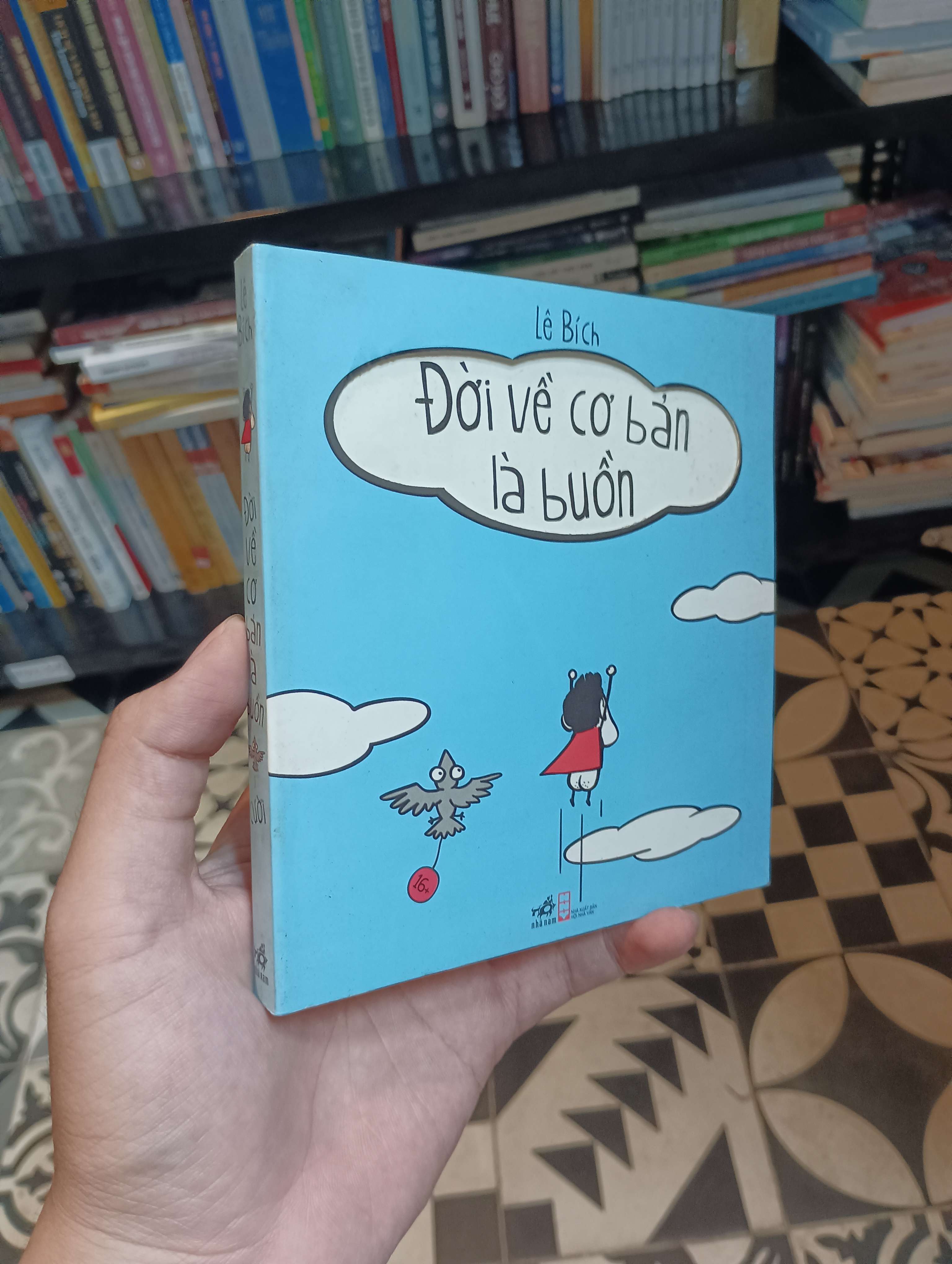 Đời về cơ bản là buồn - Lê Bích 2016 Mới 90% (Truyện cười) HTB