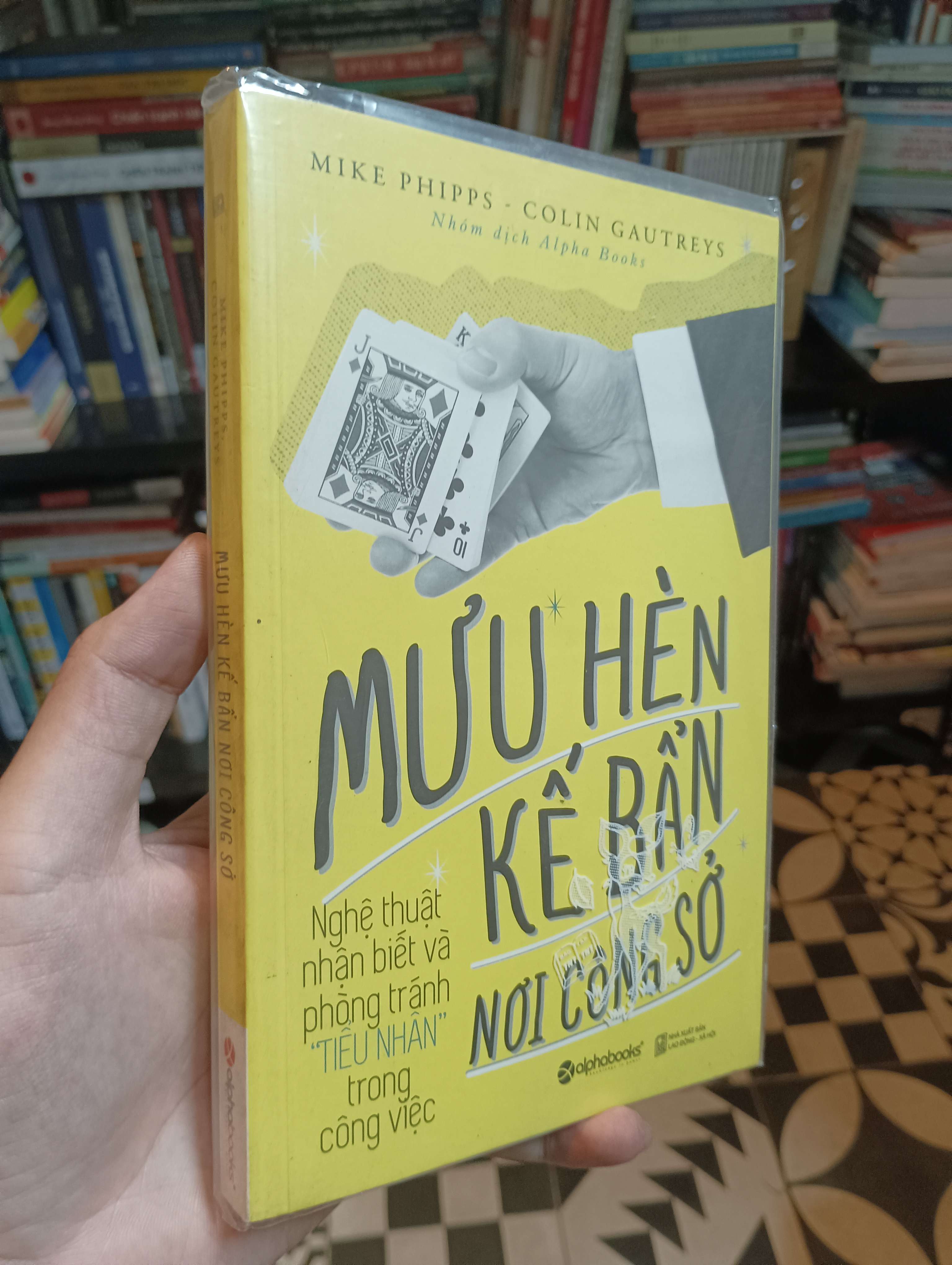 Mưu hèn kế bẩn nơi công sở - Mike Phipps & Colin Gautreys 2017 Mới 90% (Kỹ năng sống) HTB