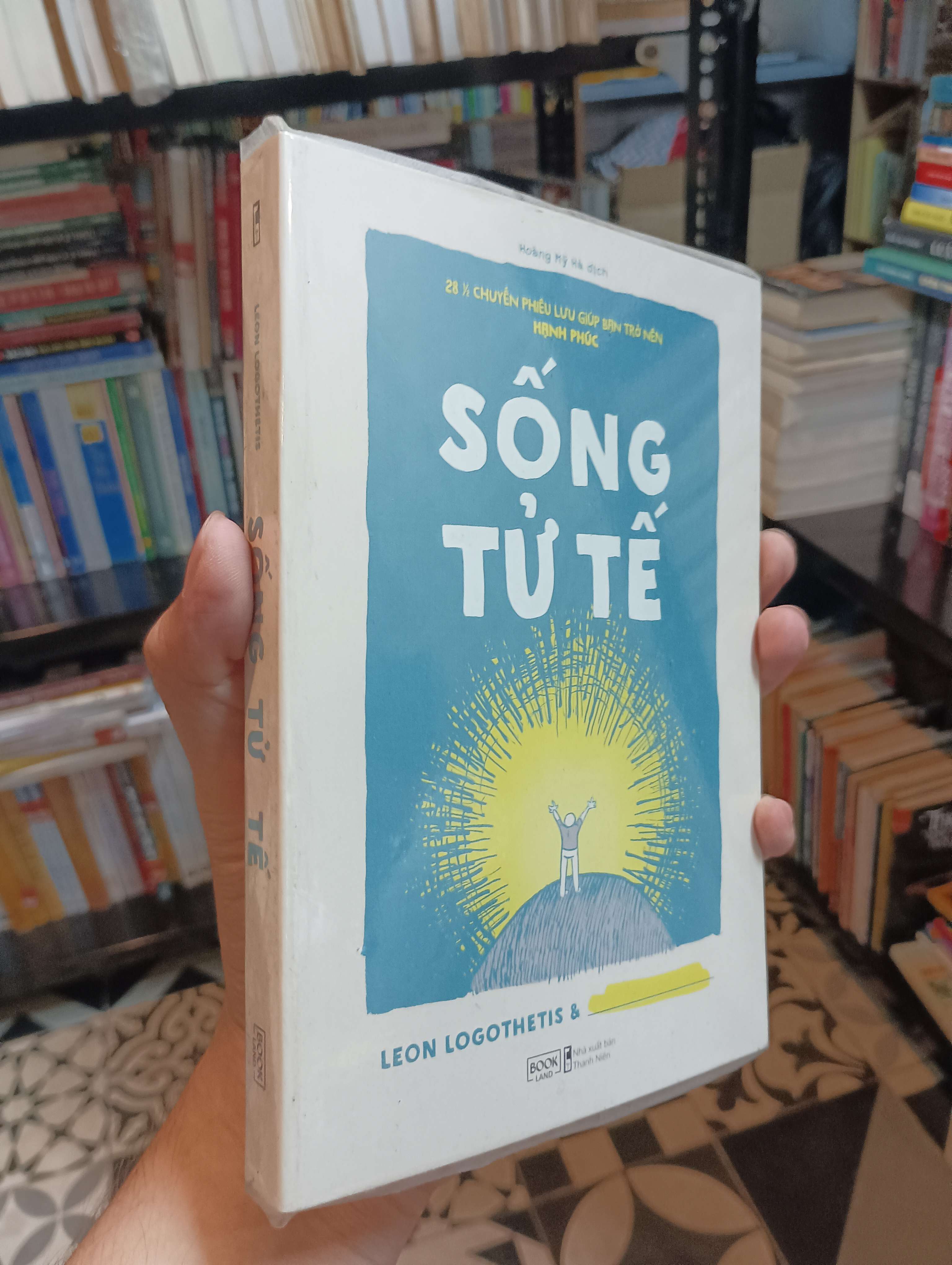 Sống tử tế: 28 1/2 chuyến phiêu lưu giúp bạn trở nên hạnh phúc - Leon Logothetis 2020 Mới 90% (Kỹ năng sống) HTB