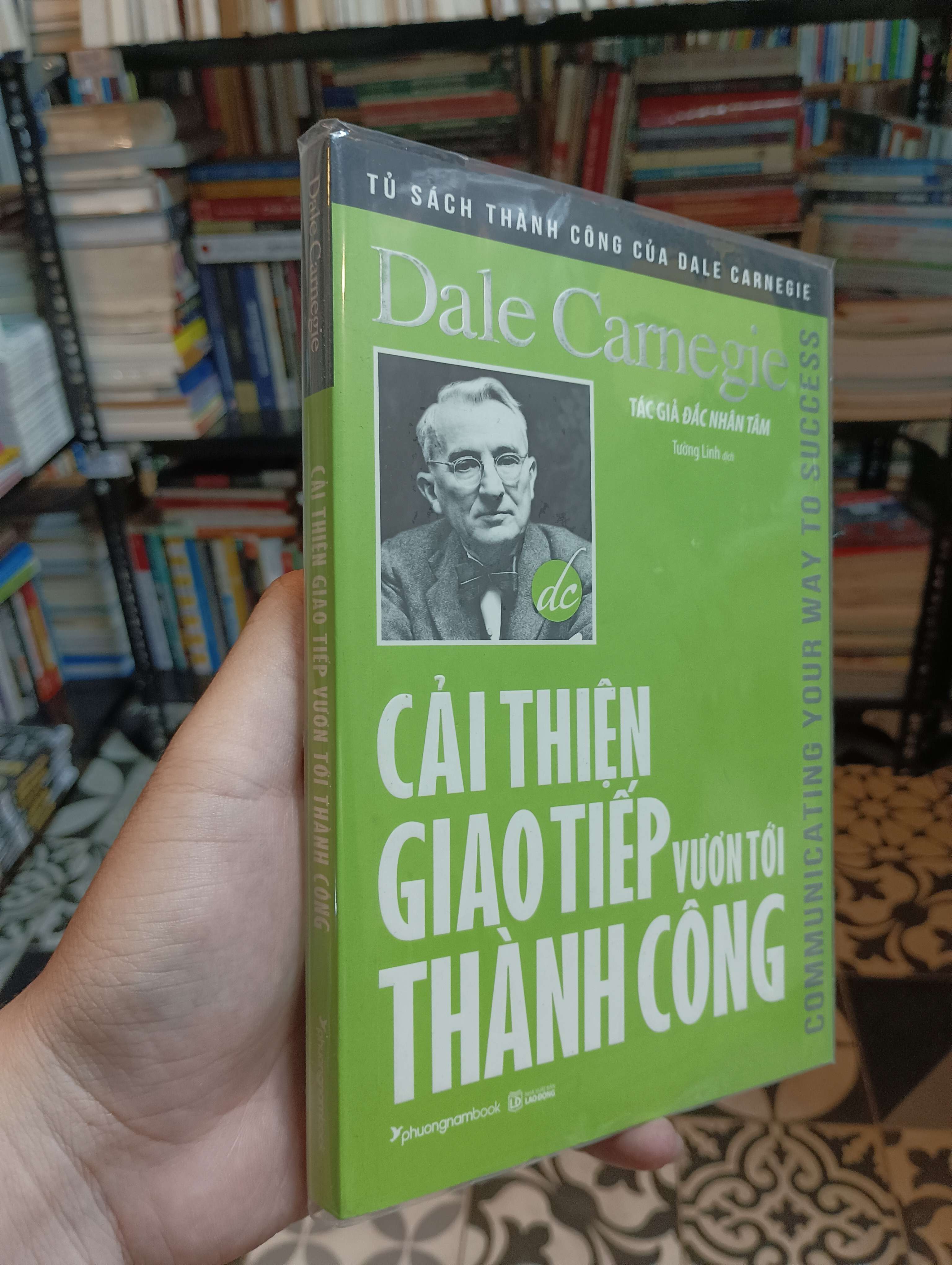 Cải thiện giao tiếp vươn tới thành công (Communicating Your Way to Success) - Dale Carnegie 2019 Mới 90% (Kỹ năng sống) HTB