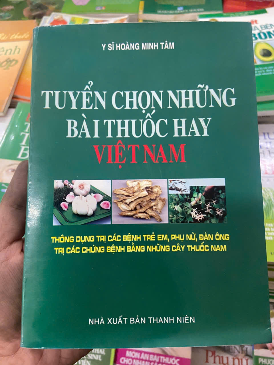 Tuyển chọn những bài thuốc hay Việt Nam - Hoàng Minh Tâm (Sách Y học - Sức khỏe - Thể thao) VAVO