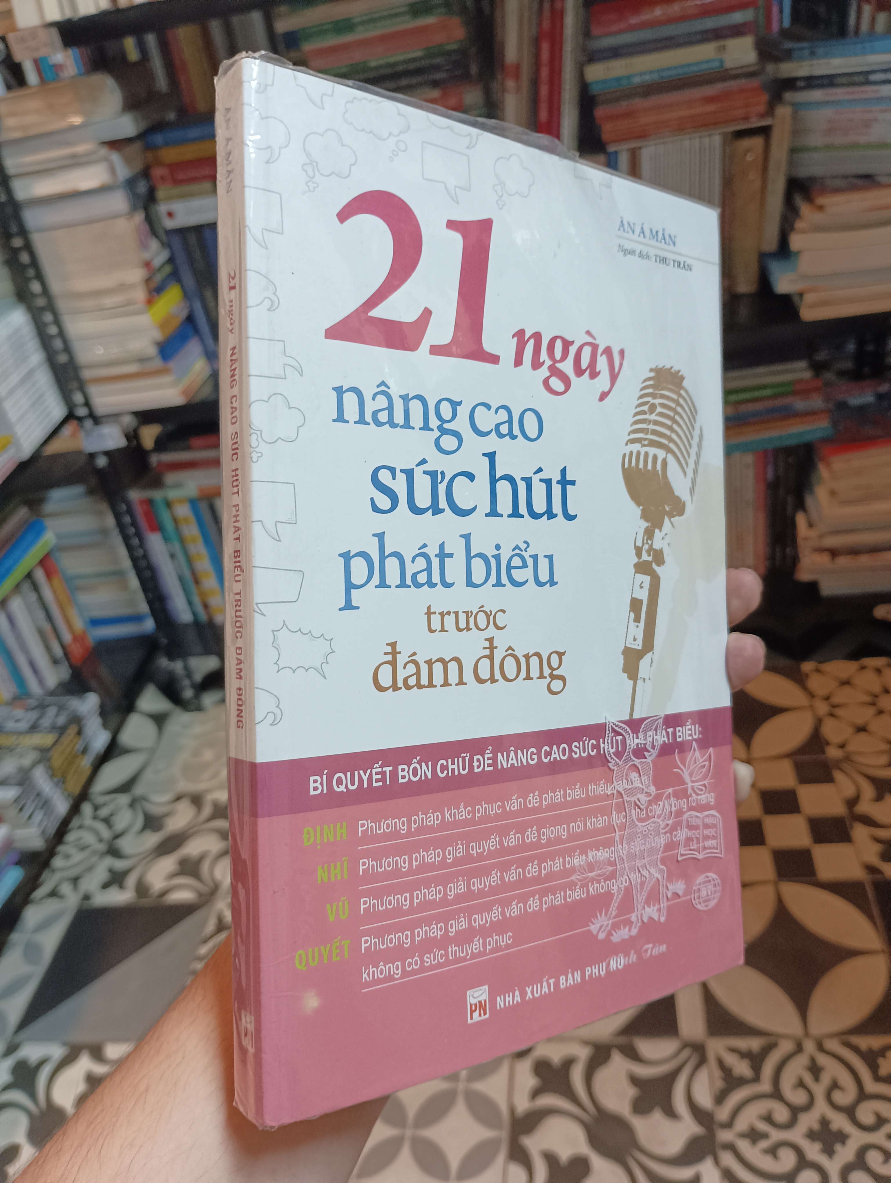 21 ngày nâng cao sức hút phát biểu trước đám đông - Ăn Á Mân 2018 Mới 90% (Kỹ năng sống) HTB