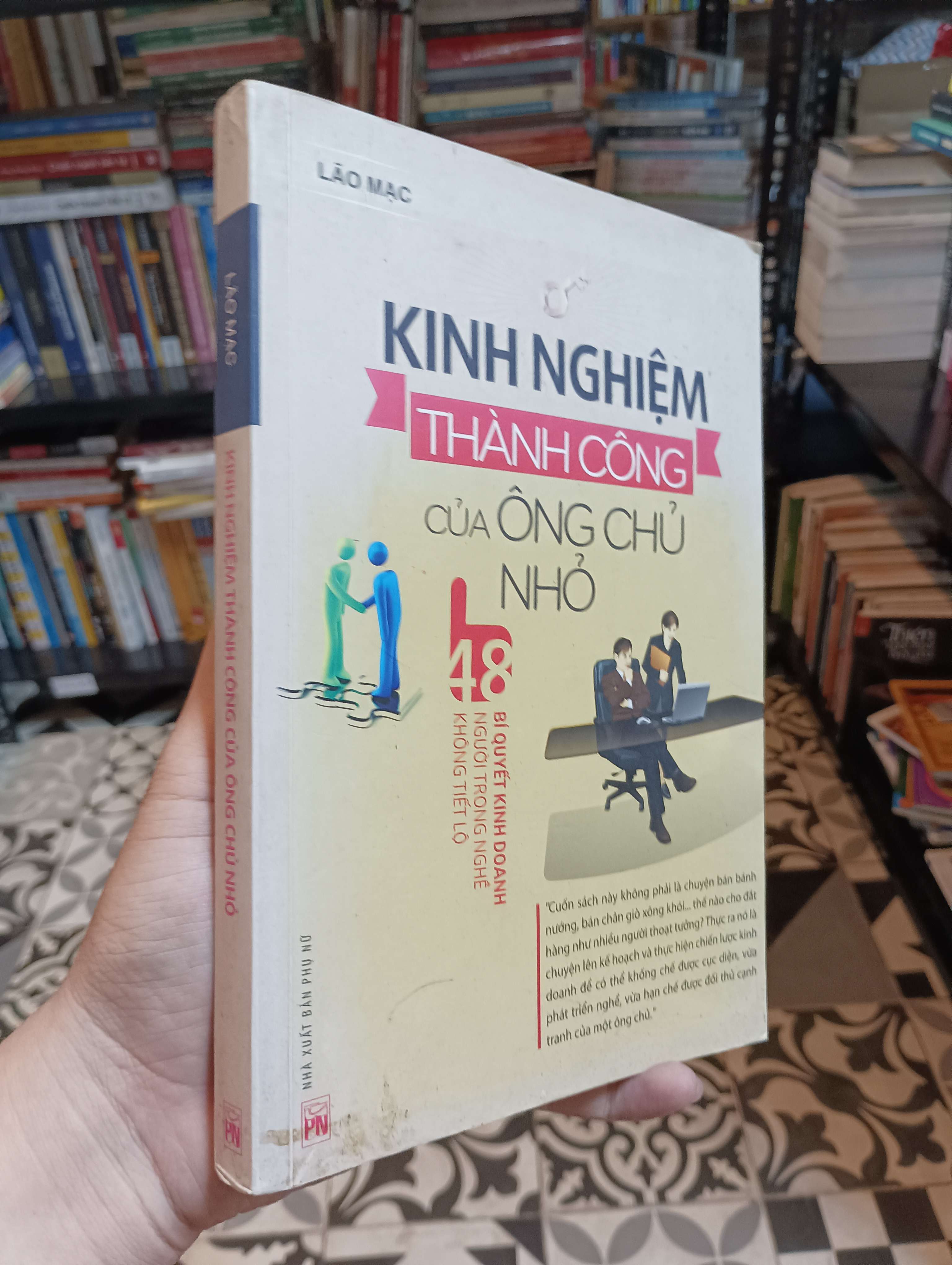Kinh nghiệm thành công của ông chủ nhỏ - Lão Mạc 2015 Mới 90% (Kinh doanh - Marketing) HTB