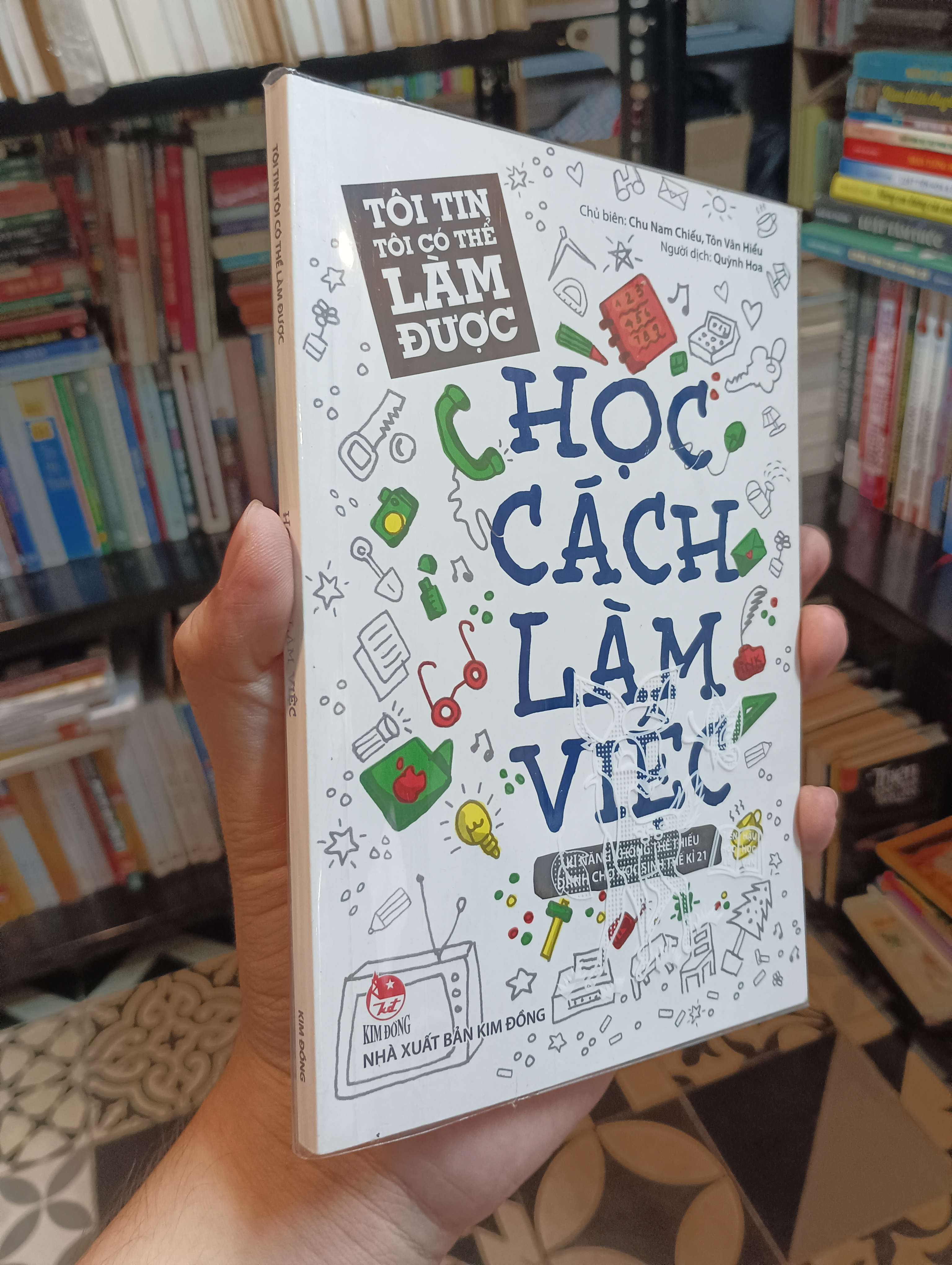 Tôi tin tôi có thể làm được - Chọc cách làm việc (Kỹ năng sống thế kỷ dành cho học sinh thế kỷ 21) 2018 Mới 90% (Sách kỹ năng) HTB