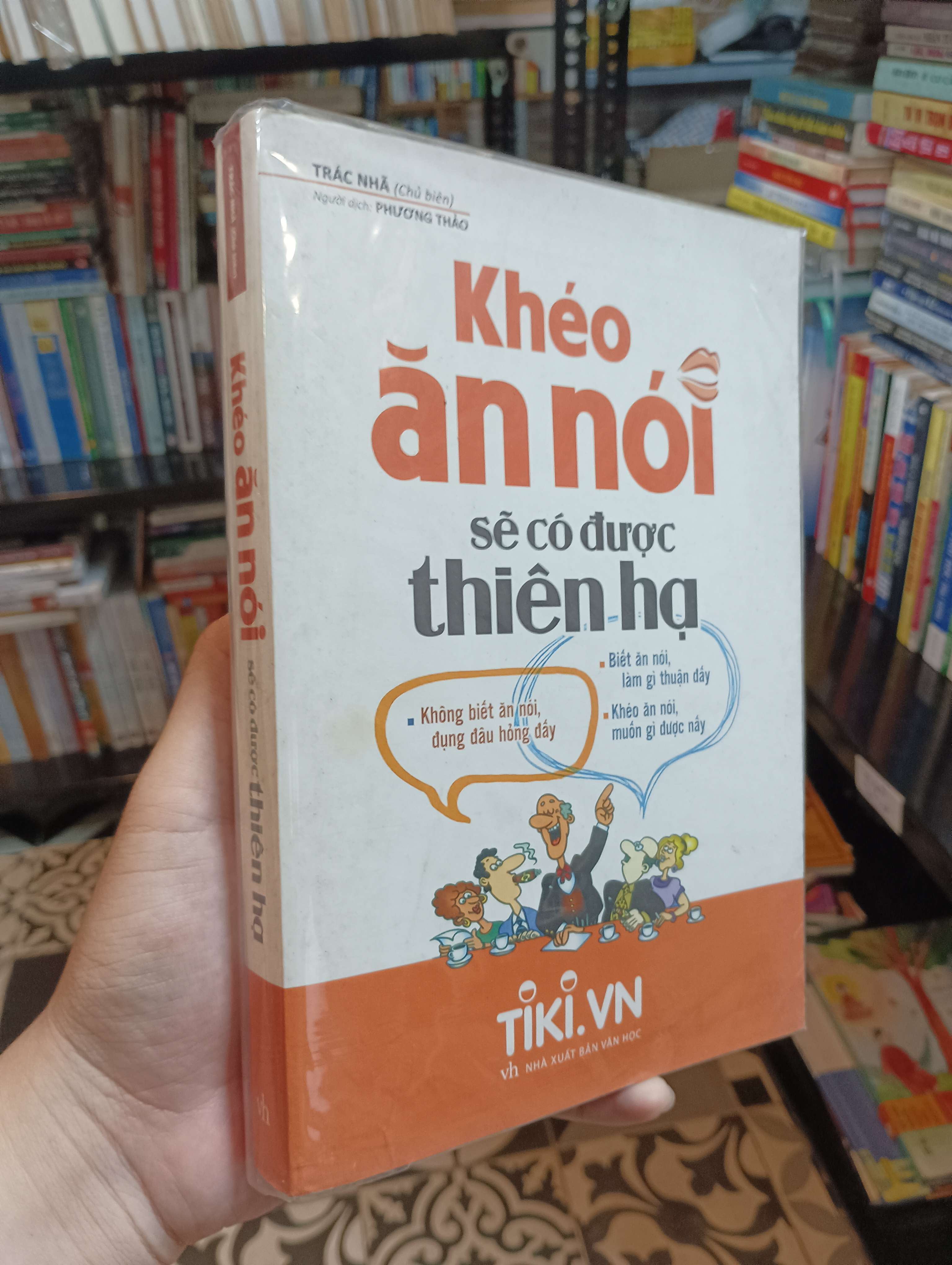 Khéo ăn nói sẽ có được thiên hạ - Trác Nhã 2016 Mới 90% (Kỹ năng sống) HTB
