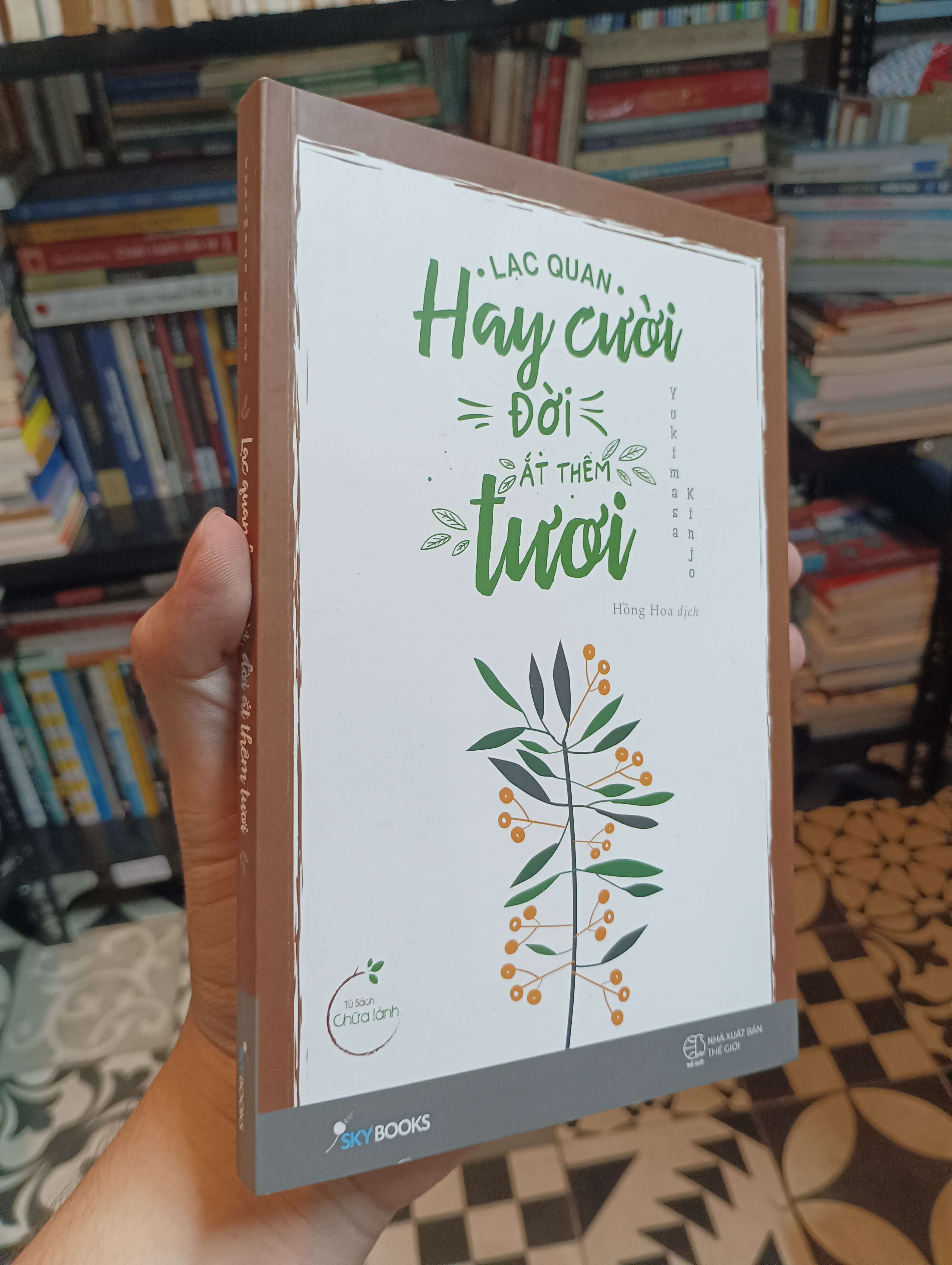 Lạc quan hay cười, đời ắt thêm tươi - Yukima Kinjo 2019 Mới 90% (Sách văn học) HTB