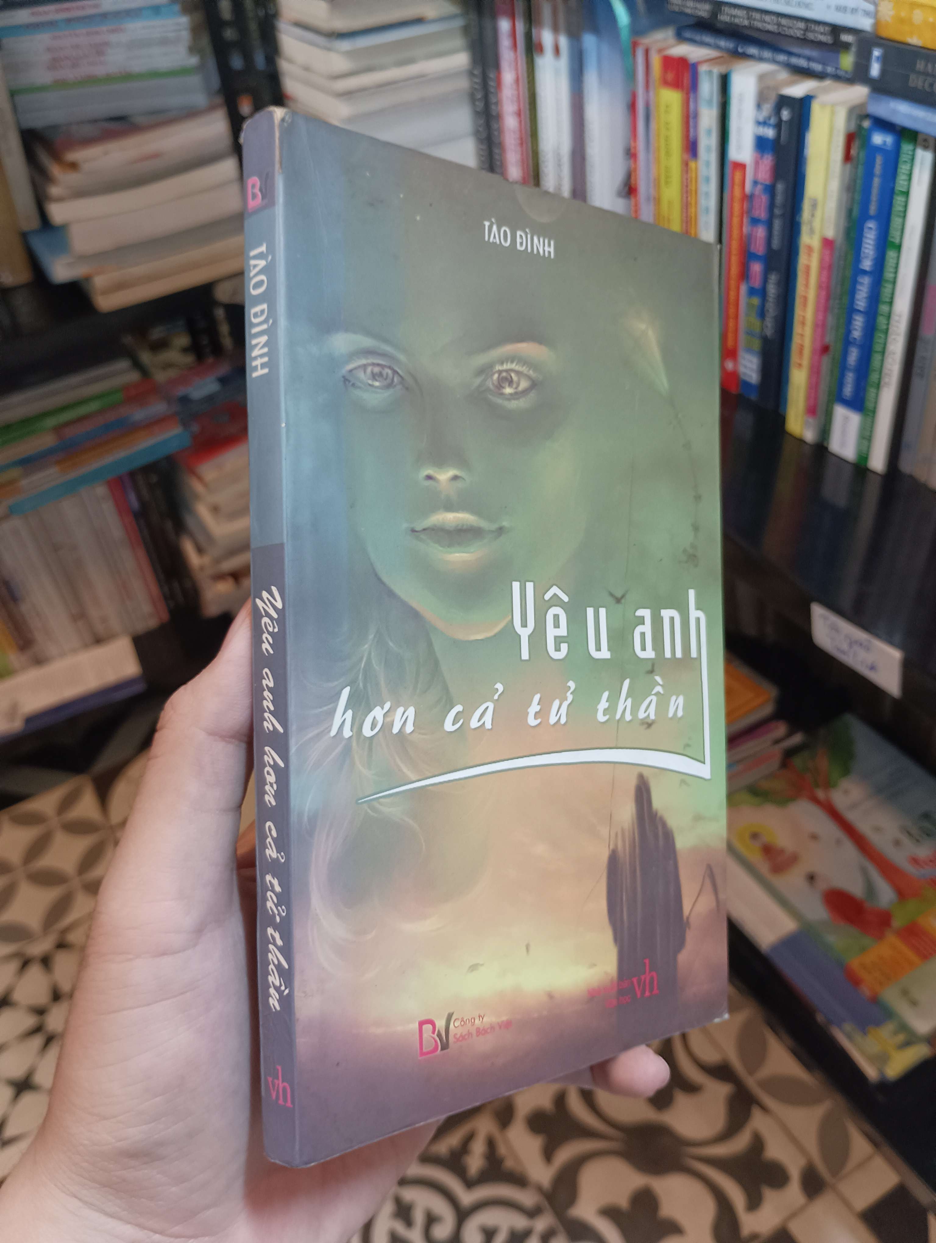 Yêu anh hơn cả tử thần - Tào Đình 2008 Mới 90% (Tiểu Thuyết) HTB