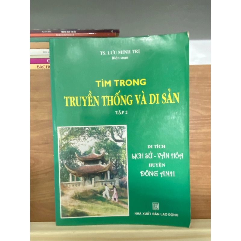Sách Tìm trong truyền thống và di sản tập 2 – Di tích lịch sử văn hóa (Lịch sử Việt Nam) AB