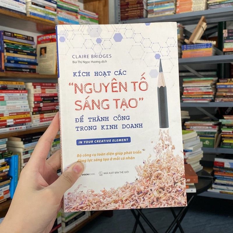 Kích hoạt các “nguyên tố sáng tạo” để thành công trong kinh doanh-Claire Bridges (Kinh doanh - Marketing) AB