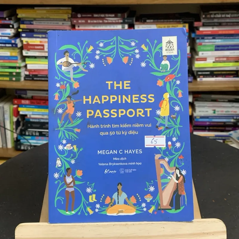 The happiness passport-Hành trình tìm kiếm niềm vui qua 50 từ kỳ diệu (Sách lịch sử - triết học) AB
