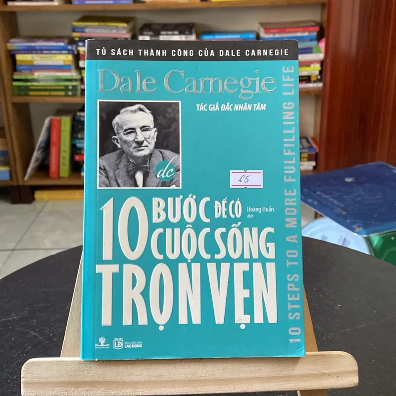 10 bước để có cuộc sống trọn vẹn-tác giả Dale Carnegie (Sách lịch sử - triết học) AB