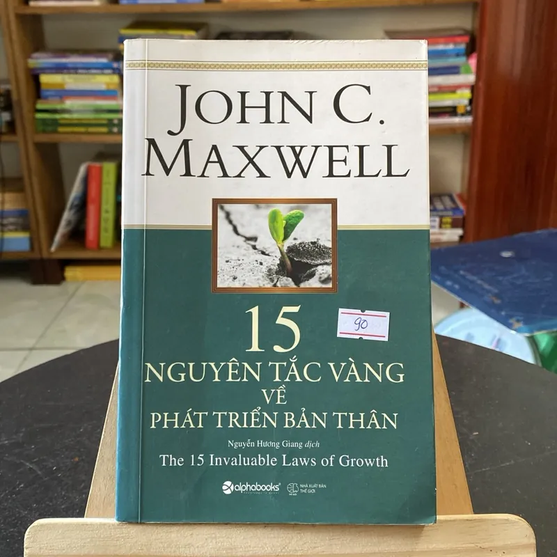 15 nguyên tắc vàng về phát triển bản thân-tác giả John C. Maxwell (Kỹ năng sống) AB