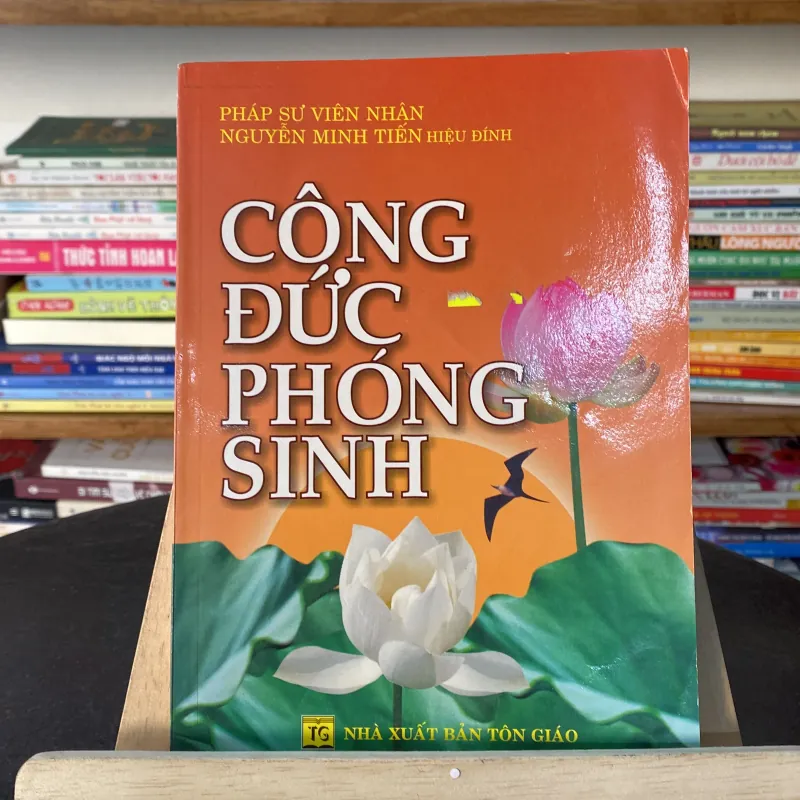 Công Đức Phóng Sinh (Pháp sư Viên Nhân & Nguyễn Minh Tiến hiệu đính) (Sách tôn giáo - tâm linh) AB