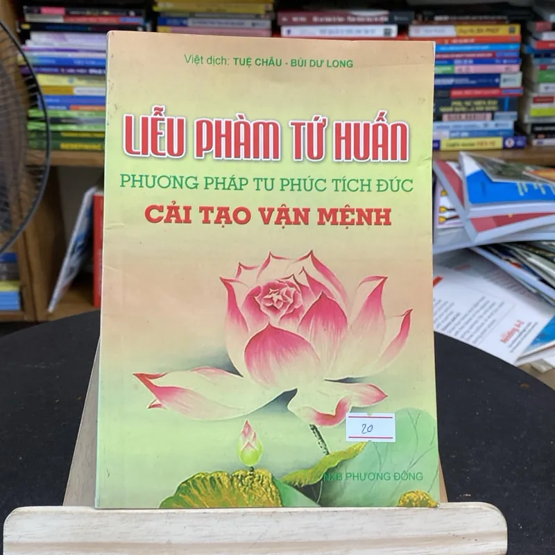 Liễu phàm tứ huấn-phương pháp tu tích Đức cải tạo vận mệnh (Sách tôn giáo - tâm linh) AB
