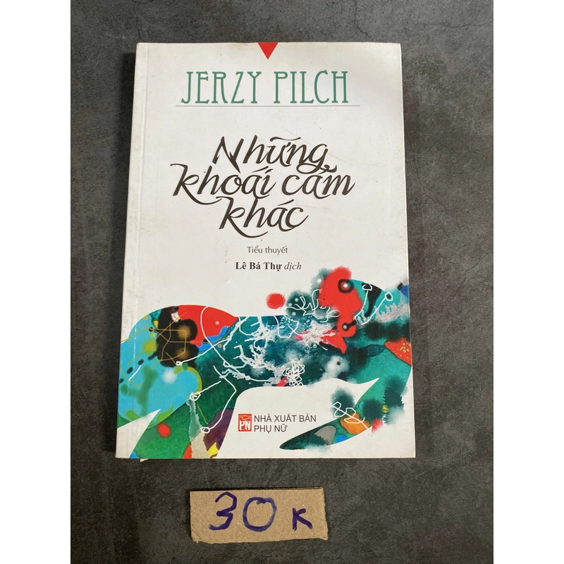 Tiểu thuyết những khoái cảm khác – Jerzy Pilch (Văn học nước ngoài) AB