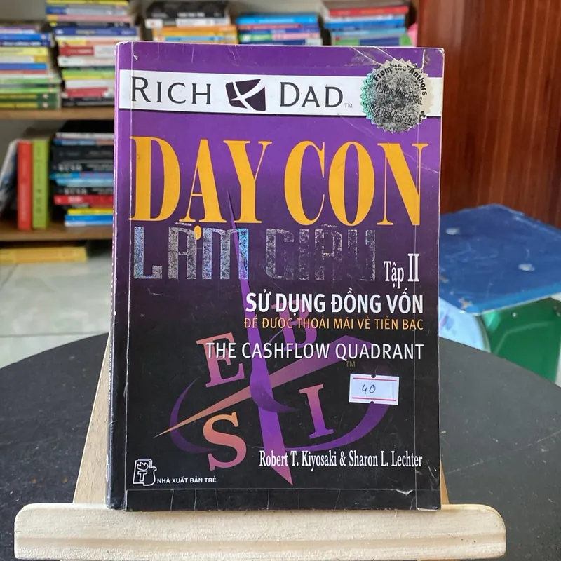 Dạy con làm giàu tập 2 - tác giả Robert T. Kiyosaki & Sharon L. Lechter (Kinh doanh - Marketing) AB