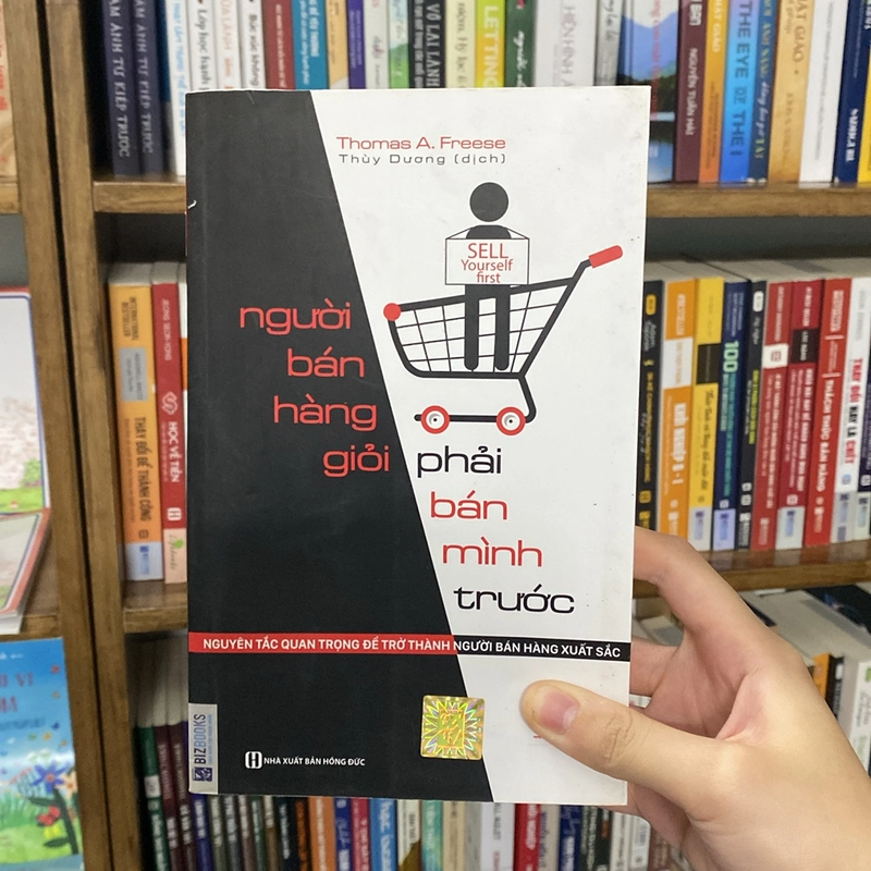 Người bán hàng giỏi phải bán mình trước -Thomas A.Freese (Thuỳ Dương dịch) (Kinh doanh - Marketing) AB