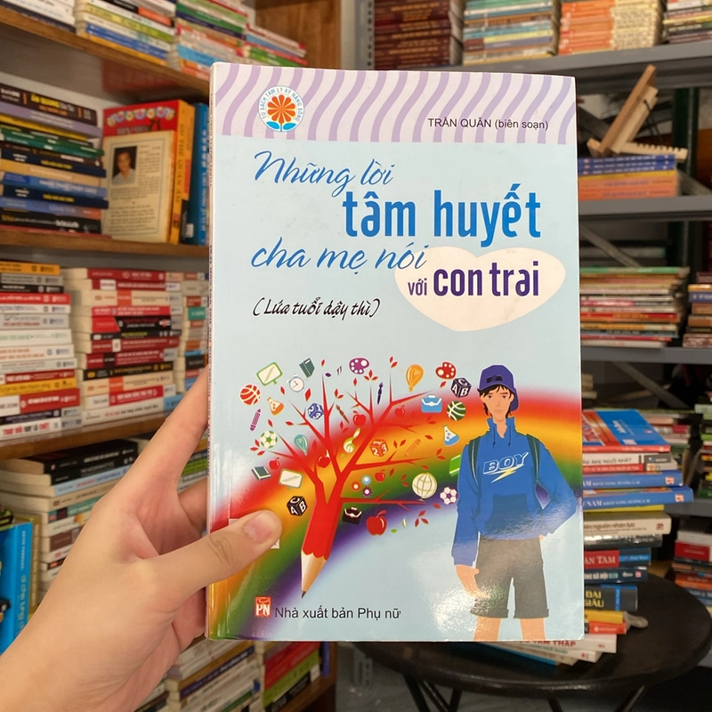 Những lời tâm huyết cha mẹ nói với con trai (Lúc tuổi dậy thì) - Trần Quân(biên soạn) (Sách làm cha mẹ) AB