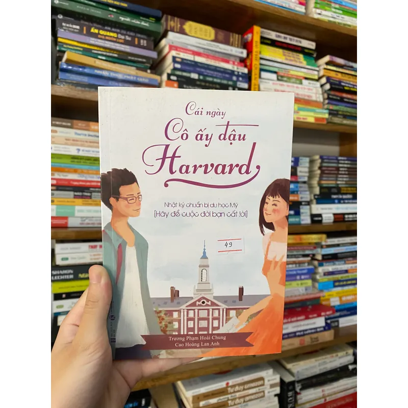Cái ngày cô ấy đậu Harvard - Trương Phạm Hoàng Chung, Cao Hoàng Lan Anh (Sách văn học) AB
