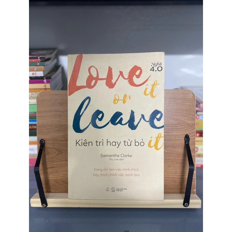 Love on it leave it – Kiên trì hay từ bỏ – Samanthe Clarke (Kỹ năng sống) AB