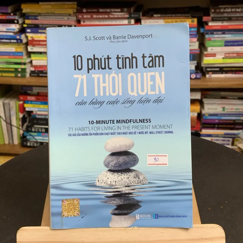 10 phút tĩnh tâm 71 thói quen cân bằng cuộc sống hiện đại (Kỹ năng sống) AB