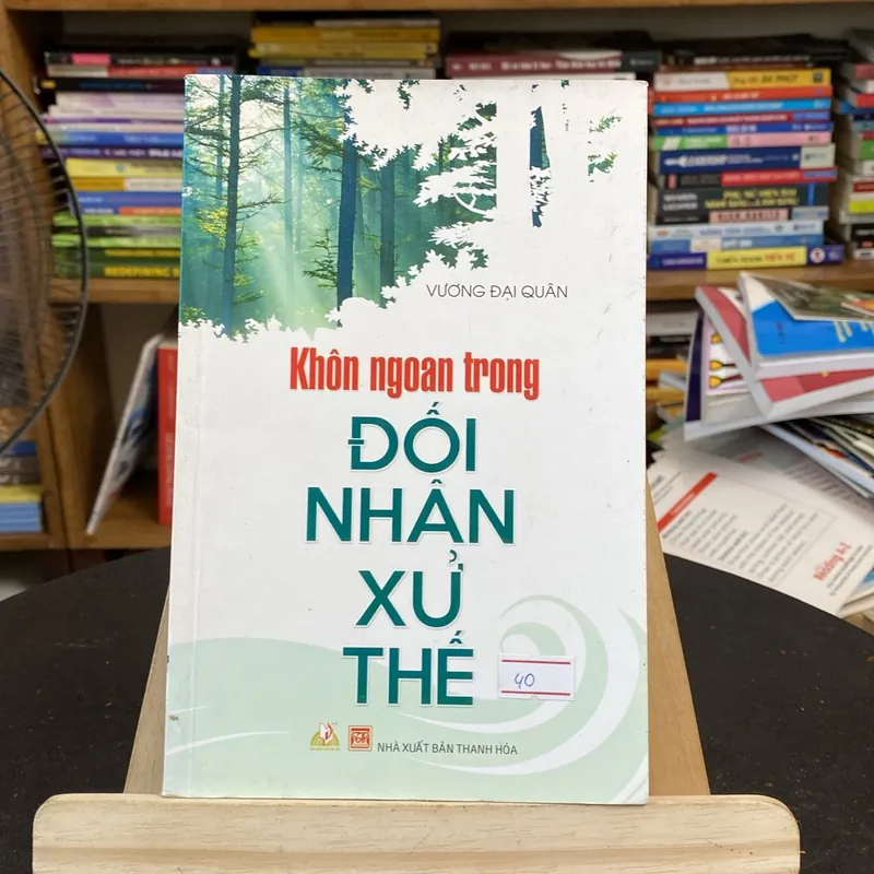 Khôn ngoan trong đối nhân xử thế-tác giả Vương đại Quân (Sách lịch sử - triết học) AB