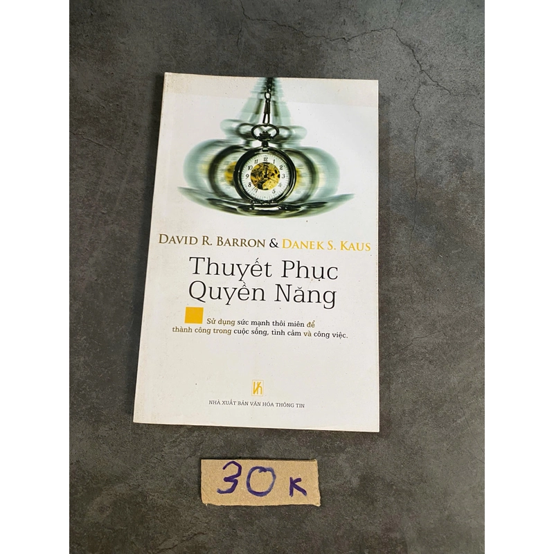 Thuyết phục quyền năng – David R. Barron & Danek S. Kaus (Kỹ năng sống) AB