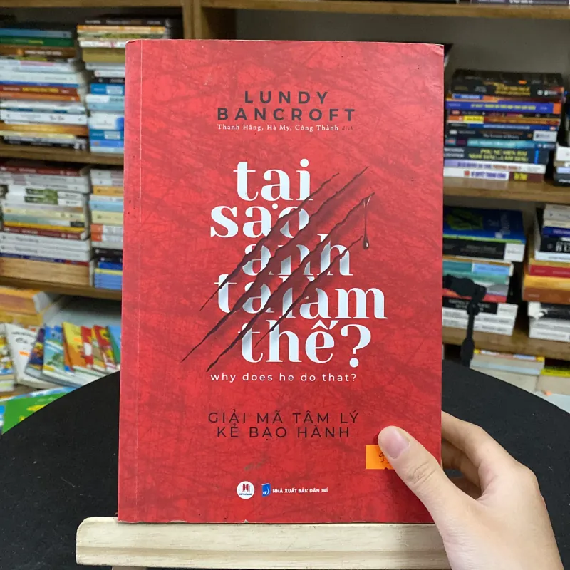 Tại sao anh ta làm thế? - tác giả Lundy Bancroft (Văn học nước ngoài) AB