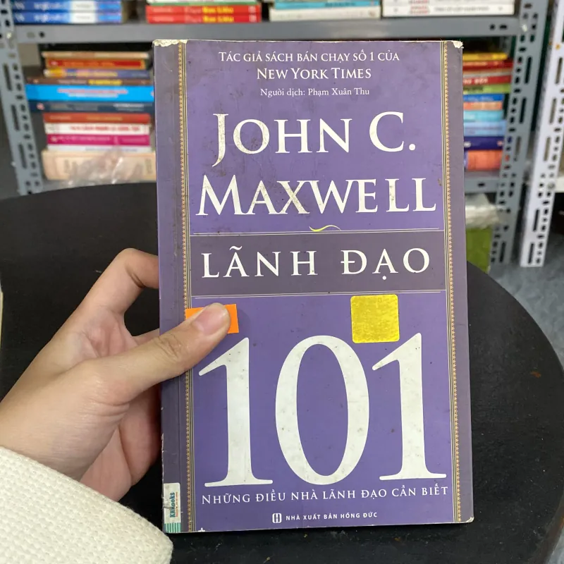 Lãnh đạo 101 – Những điều nhà lãnh đạo cần biết – John C. Maxwell (Quản trị - lãnh đạo) AB