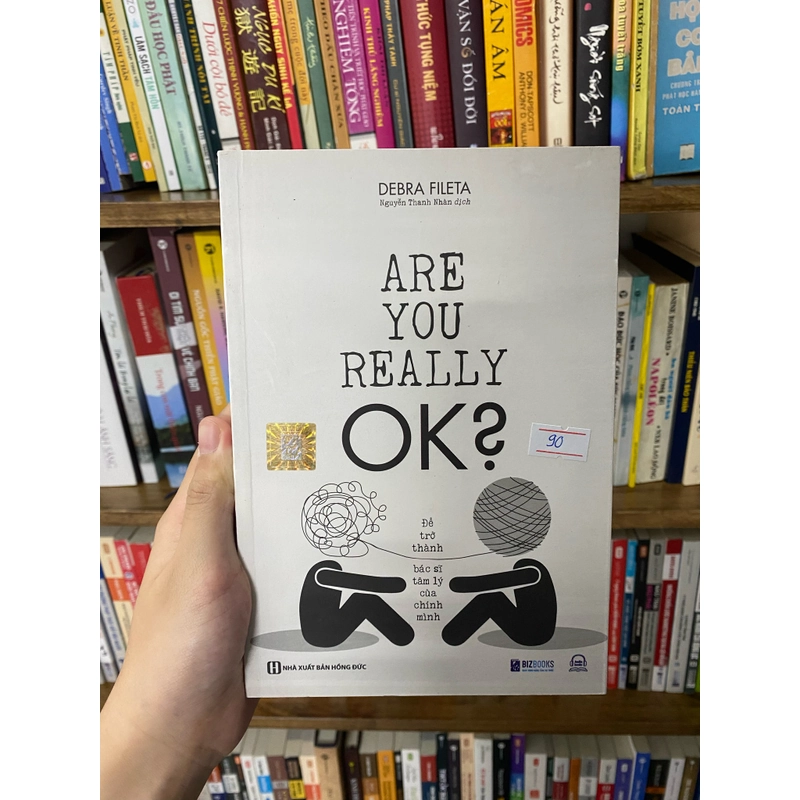 Are You Really OK? Để trở thành bác sĩ tâm lý của chính mình – Debra Filet (Sách tâm lý học - giới tính) AB