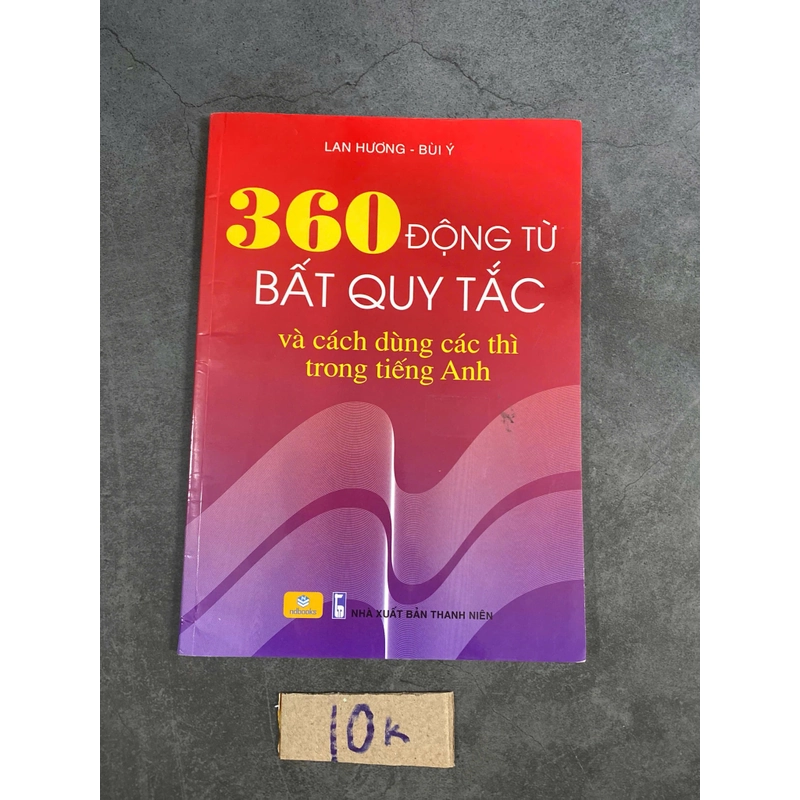 360 động từ bất quy tắc và cách dùng các thì trong tiếng Anh (Tham khảo - luyện thi) AB