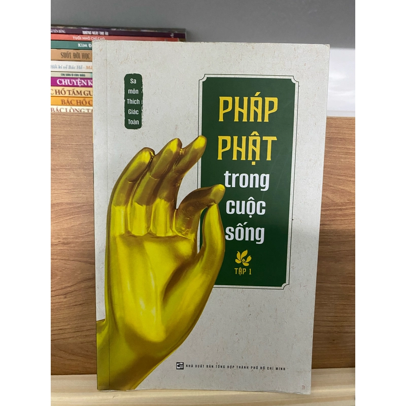 Sách Pháp phát trong cuộc sống tập 1 của Sa-Môn Thích Giác Toàn (Phật giáo) AB