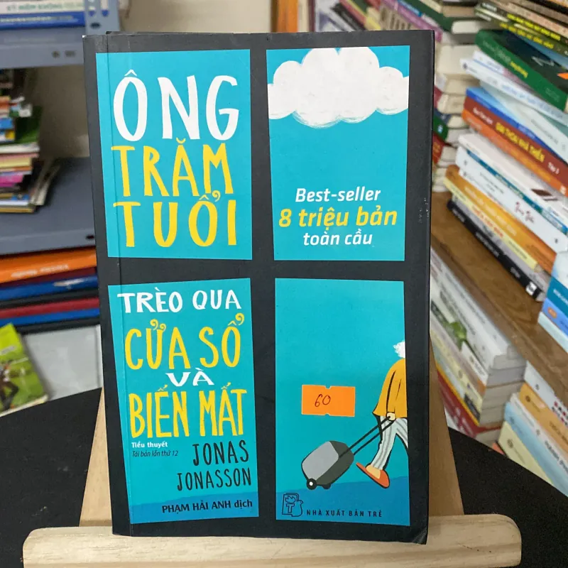 Ông 100 tuổi trèo qua cửa sổ và biến mất-tác giả Jonas Jonasson (Văn học nước ngoài) AB