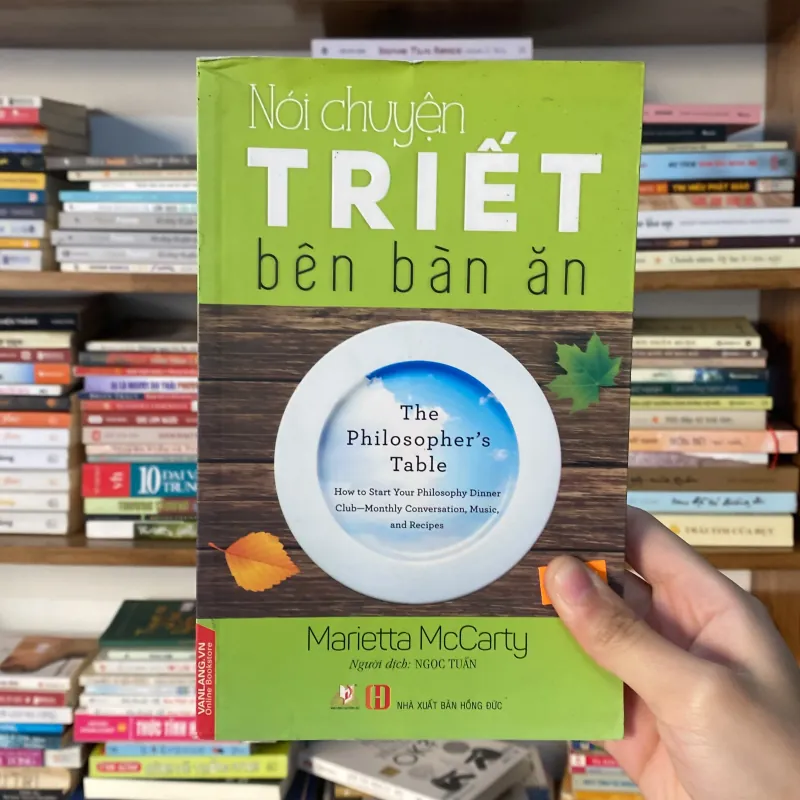 Nói Chuyện Triết Bên Bàn Ăn - Marietta McCarty (Sách lịch sử - triết học) AB