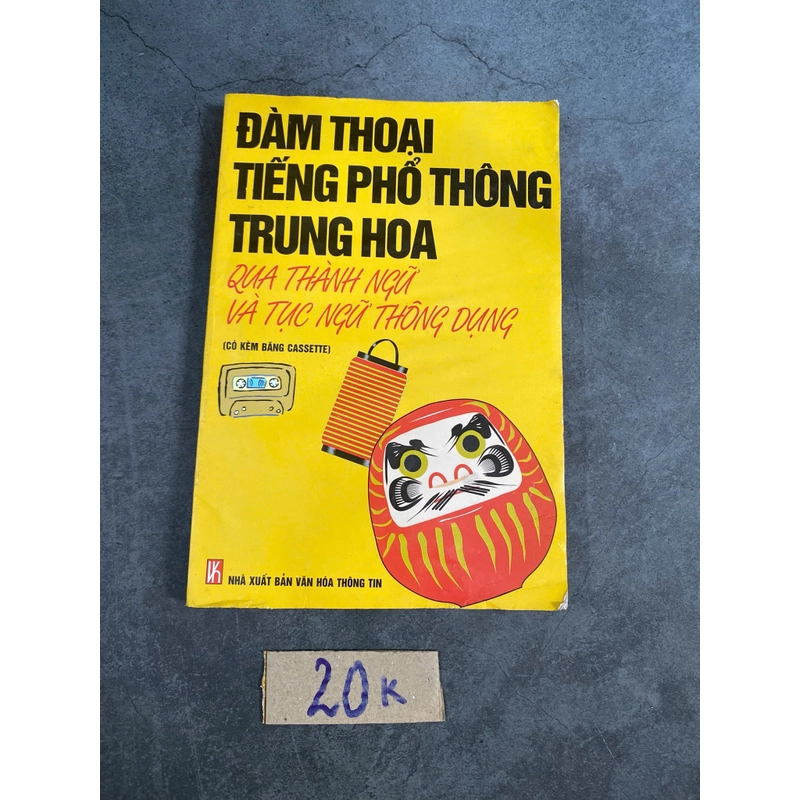 Đàm thoại tiếng phổ thông Trung Hoa qua thành ngữ và tục ngữ thông dụng (Tham khảo - luyện thi) AB