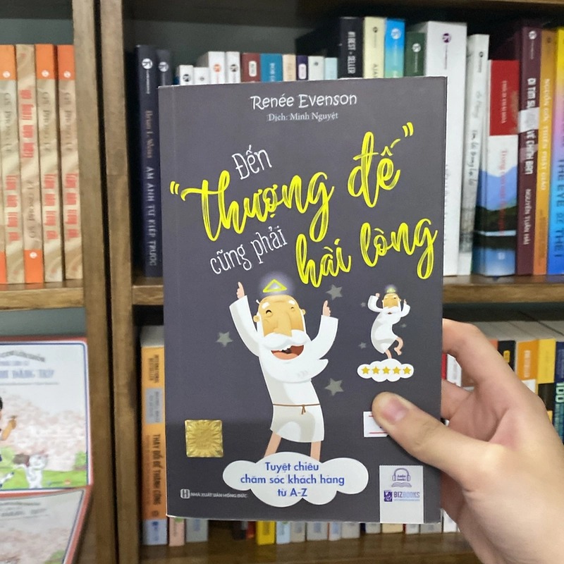 Đến thượng đế cũng phải hài lòng (Kinh doanh - Marketing) AB