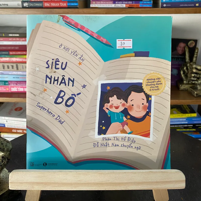SIÊU NHÂN BỐ - Phan Thị Hồ Điệp (Sách làm cha mẹ) AB