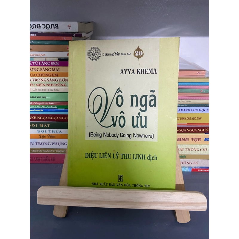 Sách Vô ngã vô ưu (Being Nobody Going Nowhere) – Ayya Khema (Sách lịch sử - triết học) AB