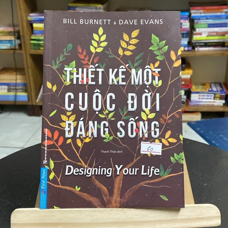 Thiết kế một cuộc đời đáng sống-tác giả Bill Burnett & Dave Evans (Sách lịch sử - triết học) AB