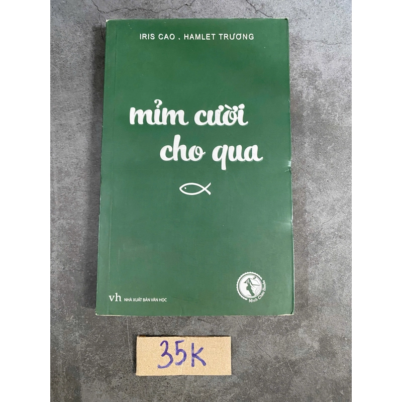 Mỉm cười cho qua – Iris Cao, Hamlet Trương (Văn học Việt Nam) AB