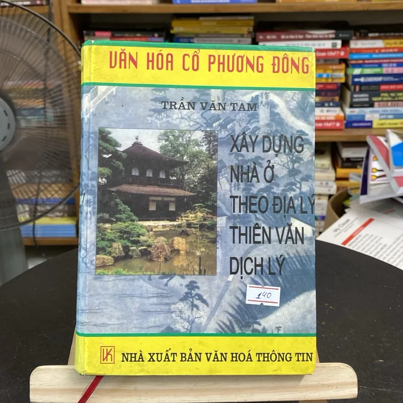 Xây dựng nhà ở theo địa lí, thiên văn, dịch lý-tác giả Trần Văn tam (Sách tôn giáo - tâm linh) AB