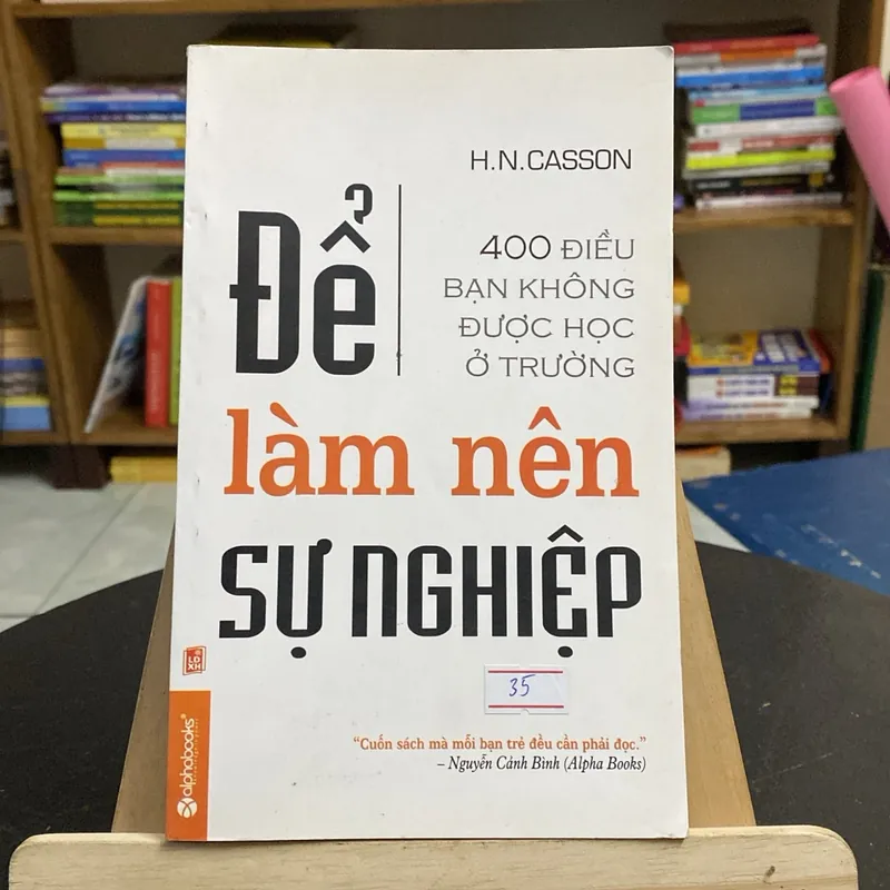 Để làm nên sự nghiệp-tác giả H. N. Casson (Sách kỹ năng) AB