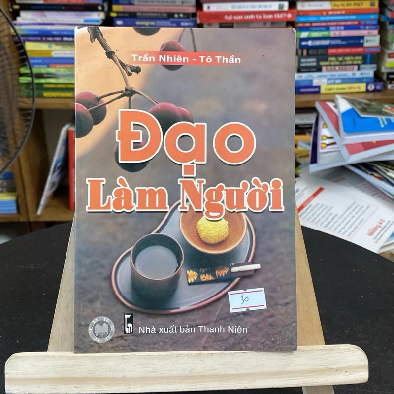 Đạo làm người-tác giả Trần Nhiên-tô thần (Sách lịch sử - triết học) AB