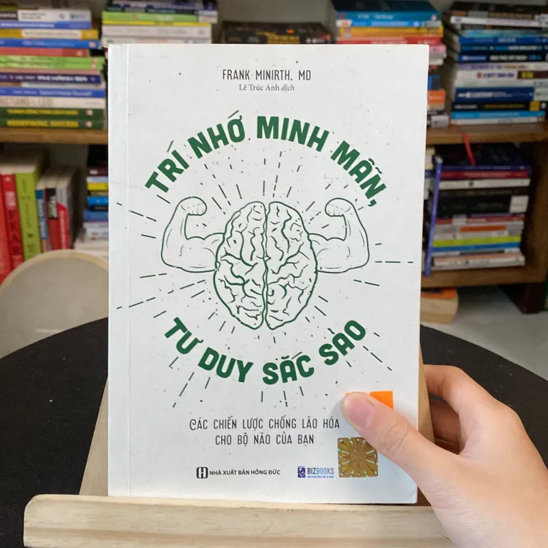Trí nhớ minh mẫn, tư duy sắc sảo - các chiến lược chống lão hóa cho bộ não của bạn (Sách kỹ năng) AB