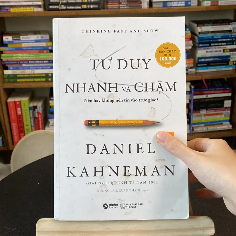 Tư duy nhanh và chậm - nên hay không nên tin vào trực giác? - tác giả Daniel Kahneman (Sách kỹ năng) AB