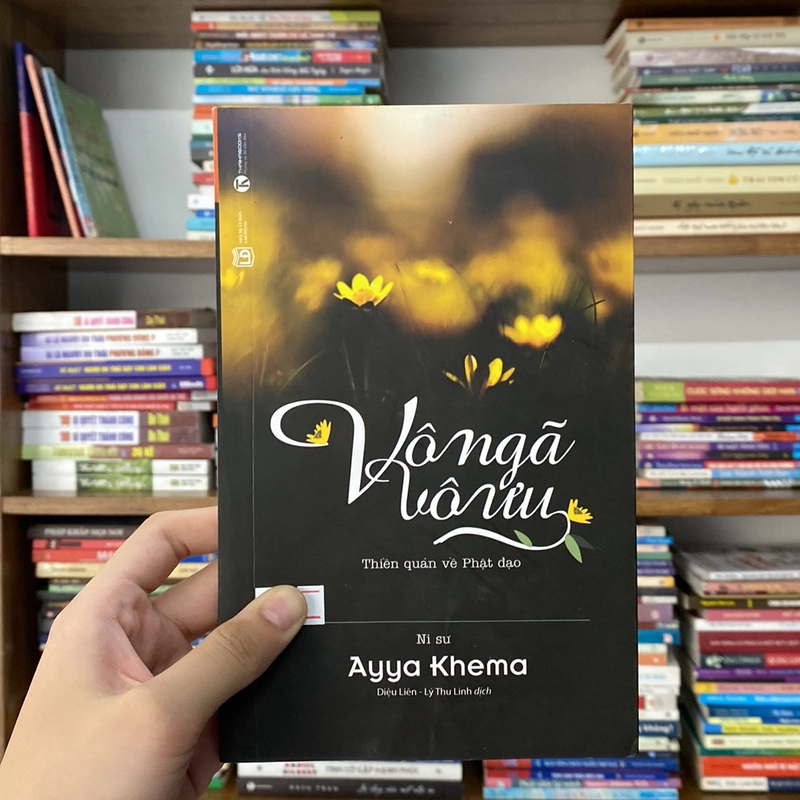 Vô ngã vô ưu - Ni sư Ayya Khema (Văn học nước ngoài) AB