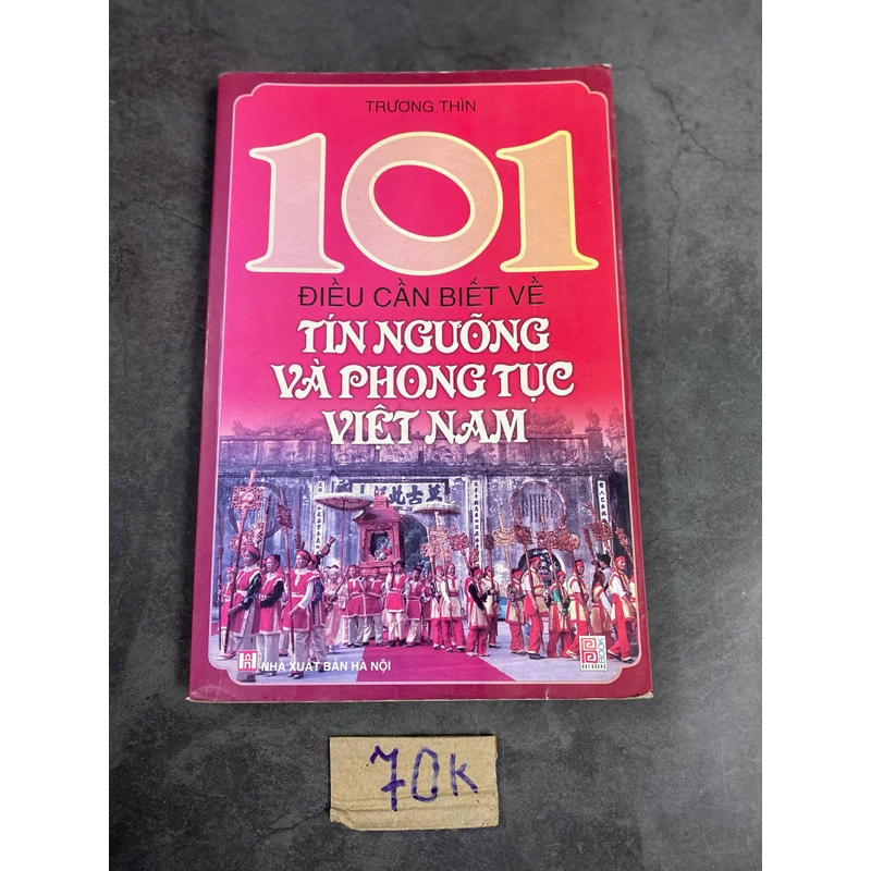 101 điều cần biết về tín ngưỡng và phong tục Việt Nam – Trương Thìn (Sách tôn giáo - tâm linh) AB